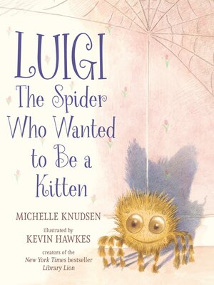 cover image of Luigi, the Spider Who Wanted to Be a Kitten